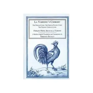 La Varenne Cookery Book